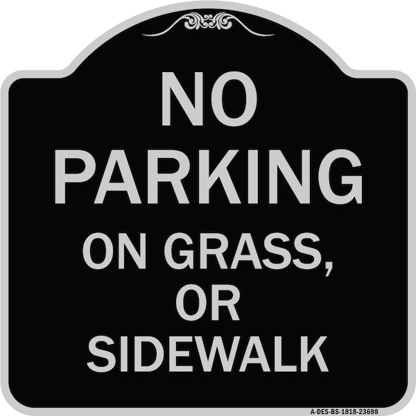 No Parking on Grass or Sidewalk Parking Heavy-Gauge Aluminum Sign, 18" x 18", BS-1818-23698
